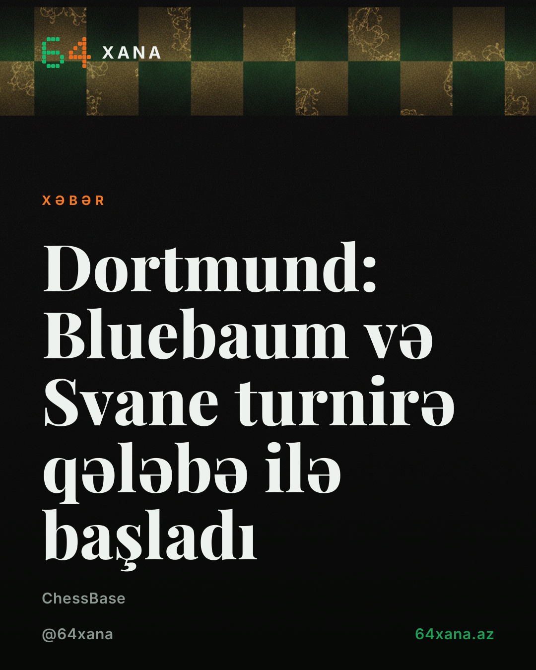 Dortmund: Bluebaum və Svane turnirə qələbə ilə başladı