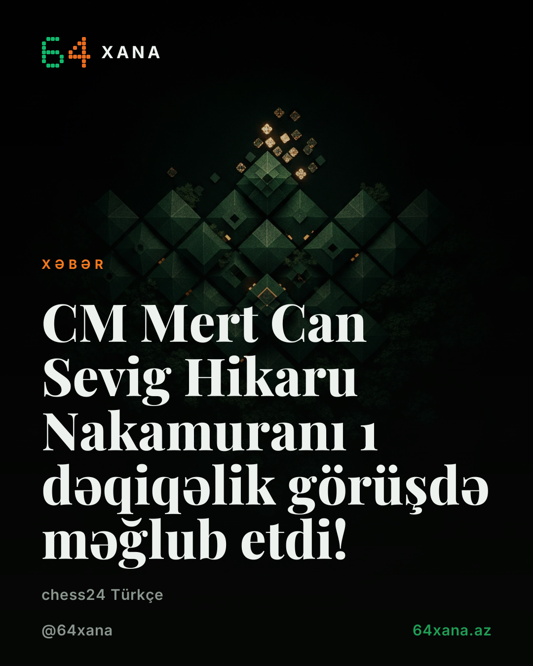 CM Mert Can Sevig Hikaru Nakamuranı 1 dəqiqəlik görüşdə məğlub etdi!