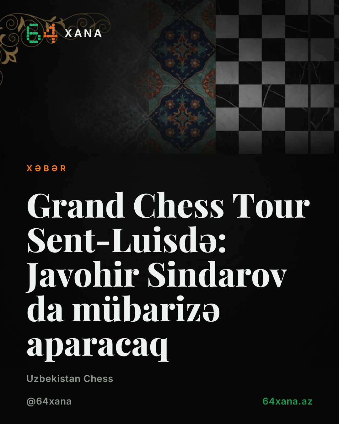 Grand Chess Tour Sent-Luisdə: Javohir Sindarov da mübarizə aparacaq