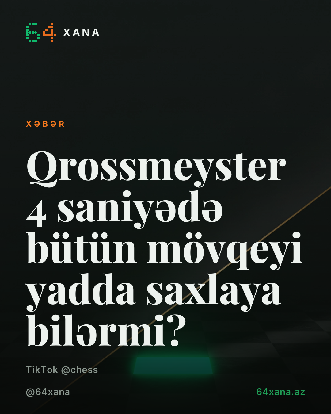 Qrossmeyster 4 saniyədə bütün mövqeyi yadda saxlaya bilərmi?