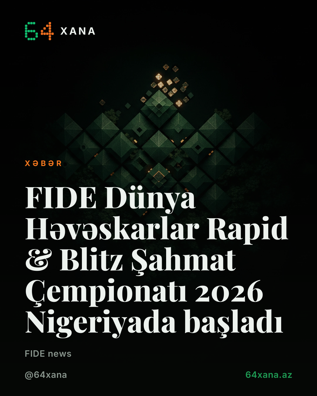 FIDE Dünya Həvəskarlar Rapid & Blitz Şahmat Çempionatı 2026 Nigeriyada başladı