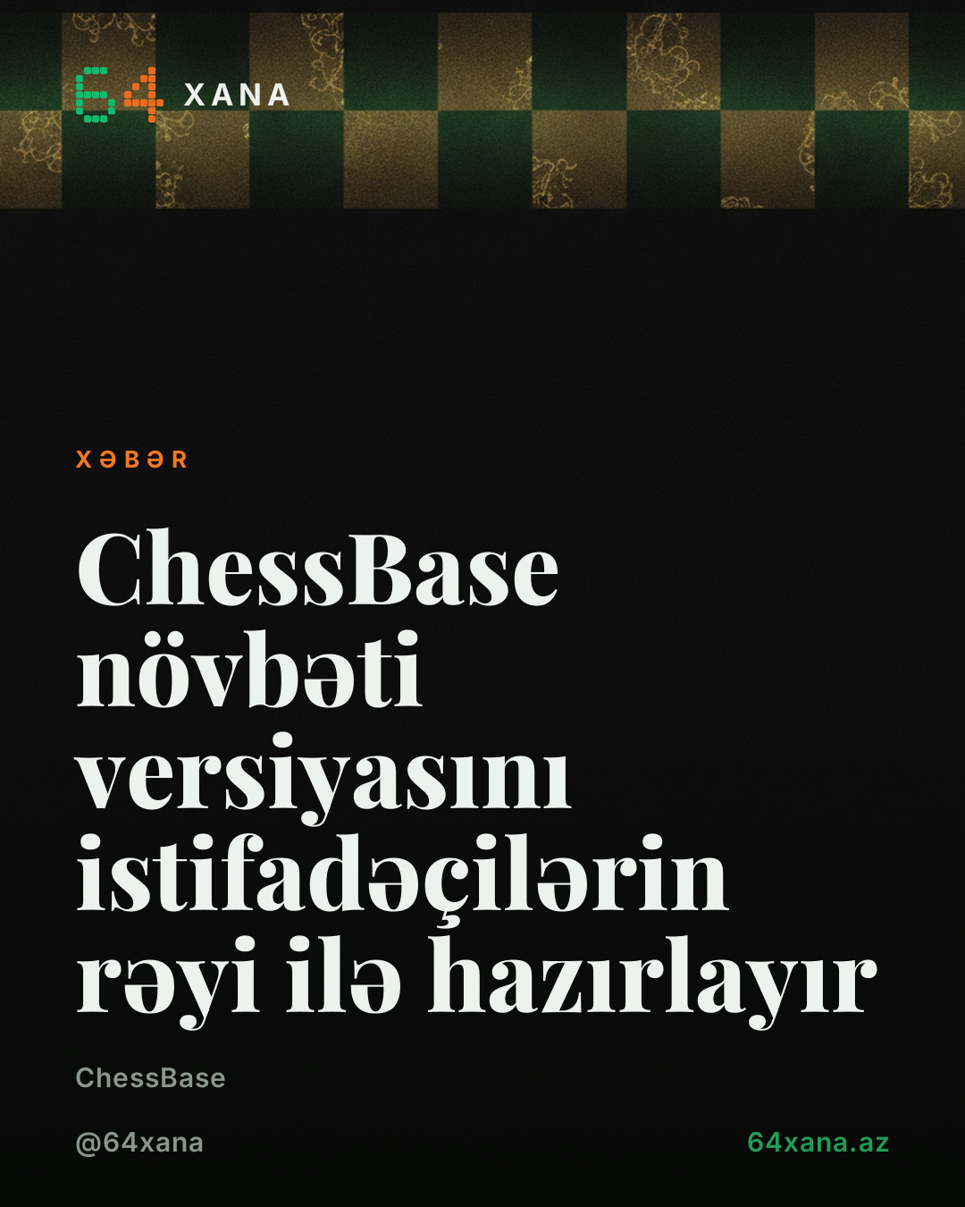 ChessBase növbəti versiyasını istifadəçilərin rəyi ilə hazırlayır