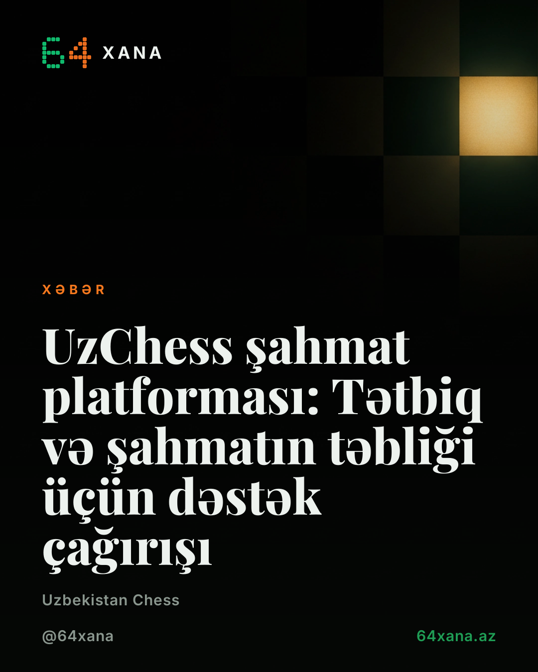 UzChess şahmat platforması: Tətbiq və şahmatın təbliği üçün dəstək çağırışı