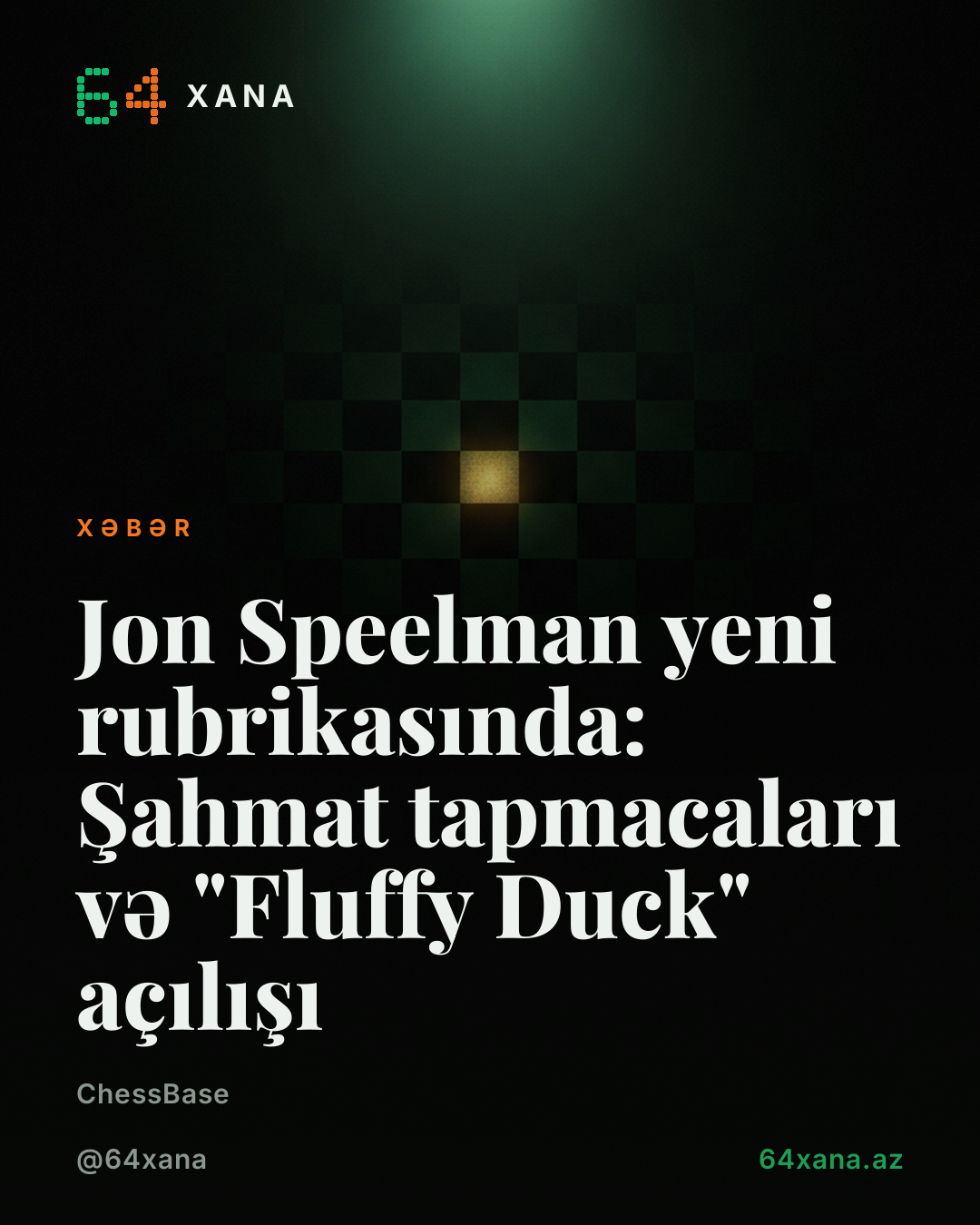 Jon Speelman yeni rubrikasında: Şahmat tapmacaları və "Fluffy Duck" açılışı