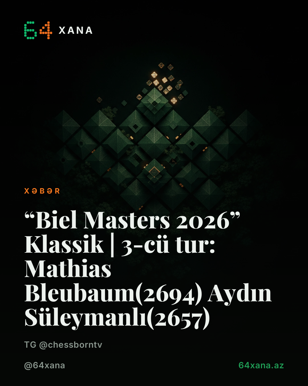 ✅ “Biel Masters 2026” Klassik | 3-cü tur: 🇩🇪 Mathias Bleubaum(2694) 🤝 🇦🇿 Aydın Süleymanlı(2657)