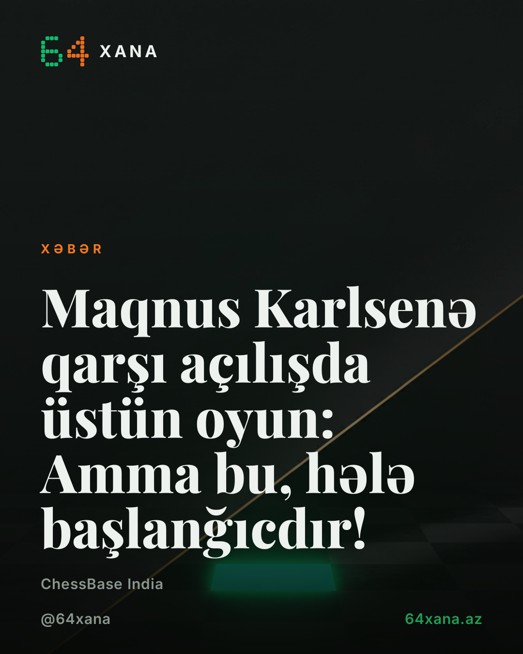 Maqnus Karlsenə qarşı açılışda üstün oyun: Amma bu, hələ başlanğıcdır!