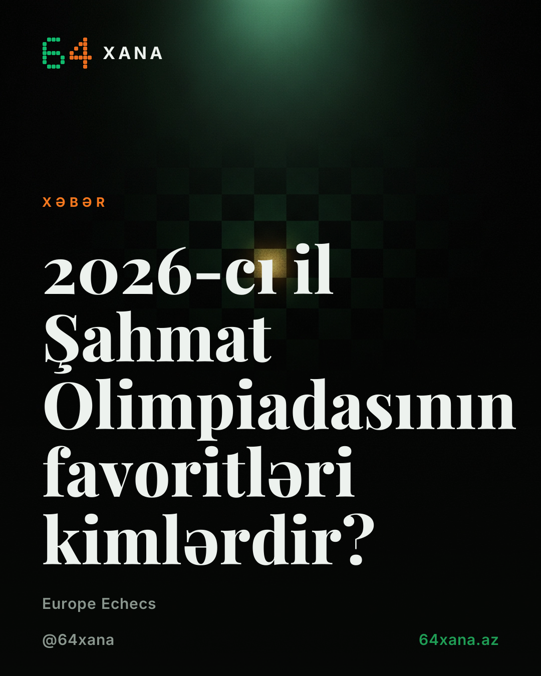 2026-cı il Şahmat Olimpiadasının favoritləri kimlərdir?