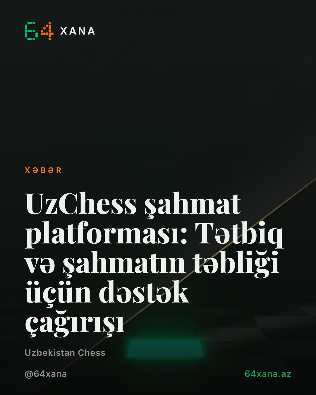 UzChess şahmat platforması: Tətbiq və şahmatın təbliği üçün dəstək çağırışı