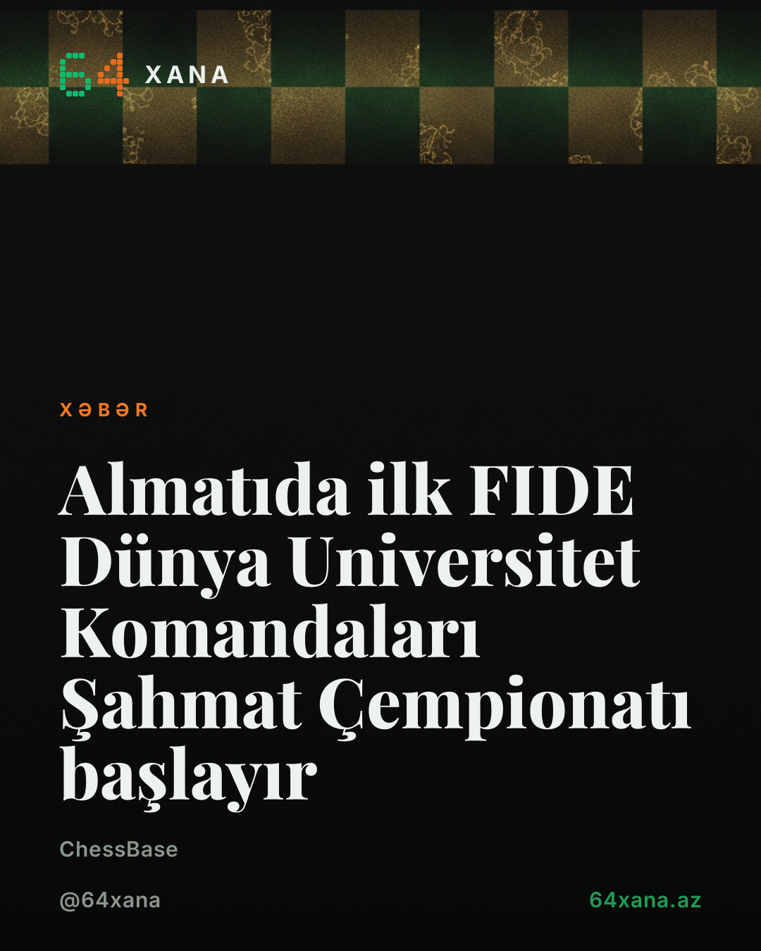 Almatıda ilk FIDE Dünya Universitet Komandaları Şahmat Çempionatı başlayır