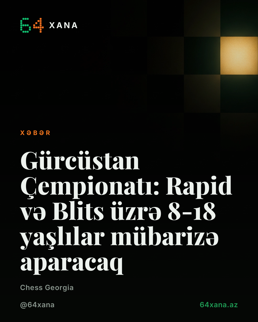 Gürcüstan Çempionatı: Rapid və Blits üzrə 8-18 yaşlılar mübarizə aparacaq