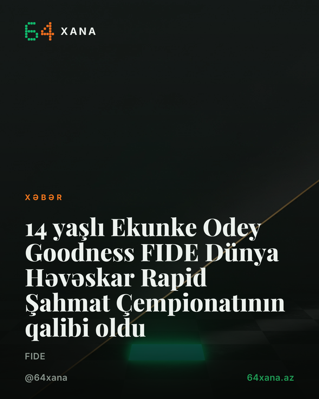 14 yaşlı Ekunke Odey Goodness FIDE Dünya Həvəskar Rapid Şahmat Çempionatının qalibi oldu