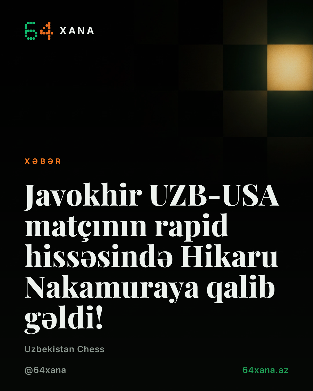 Javokhir UZB-USA matçının rapid hissəsində Hikaru Nakamuraya qalib gəldi!