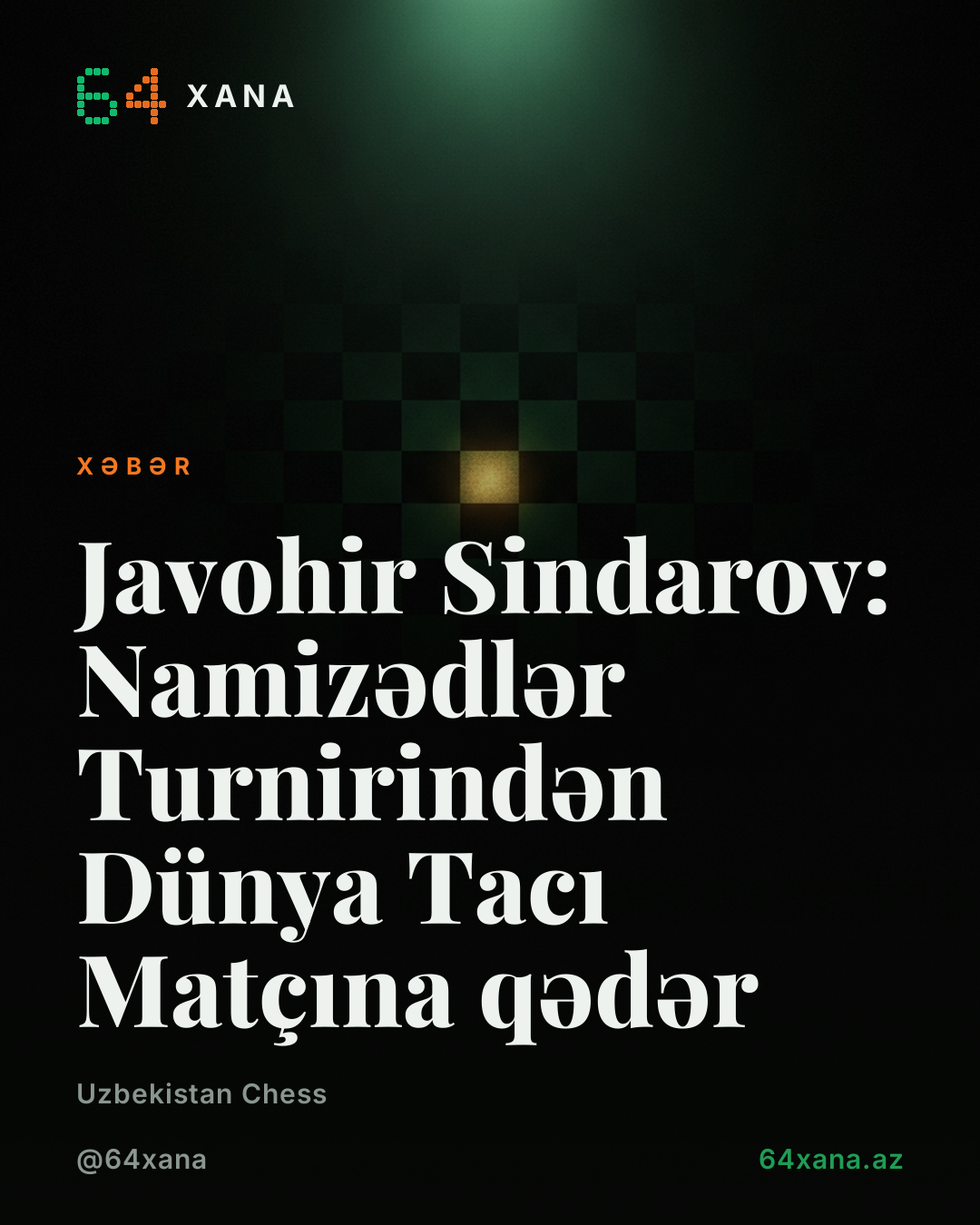 Javohir Sindarov: Namizədlər Turnirindən Dünya Tacı Matçına qədər