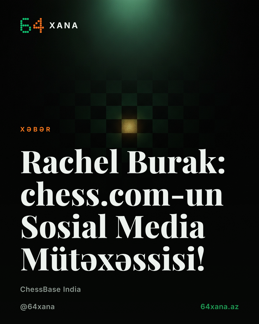 Rachel Burak: chess.com-un Sosial Media Mütəxəssisi!