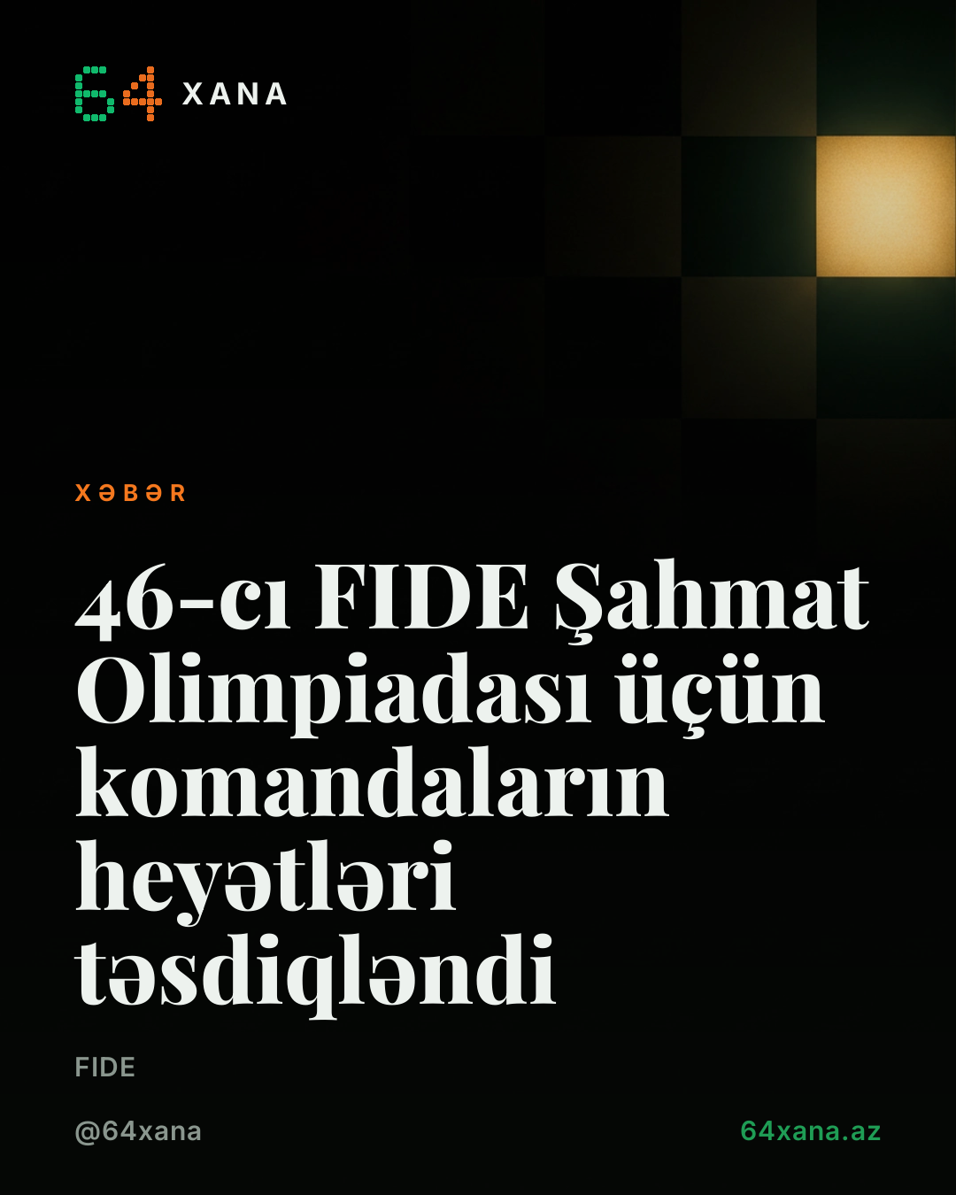 46-cı FIDE Şahmat Olimpiadası üçün komandaların heyətləri təsdiqləndi