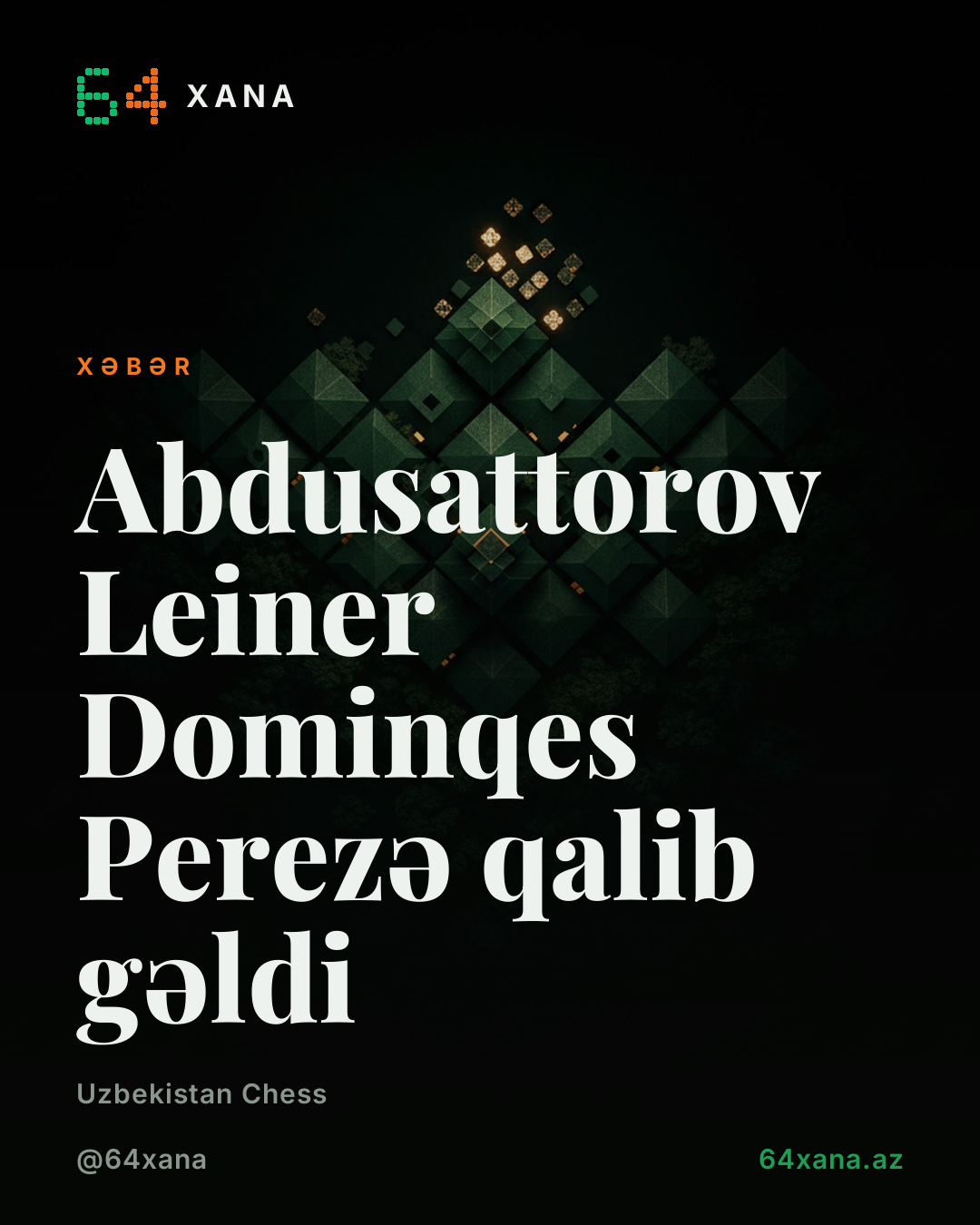 Abdusattorov Leiner Dominqes Perezə qalib gəldi