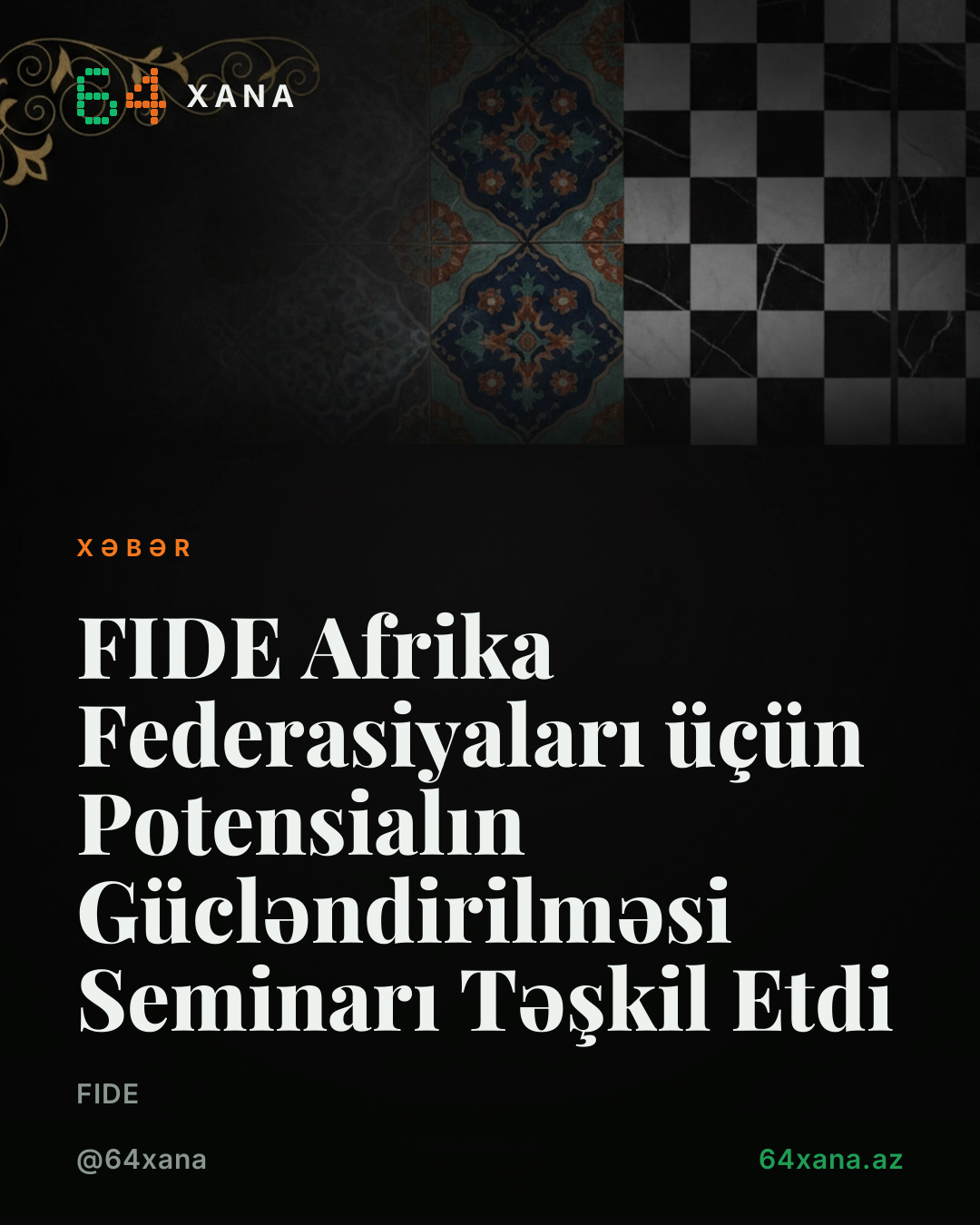FIDE Afrika Federasiyaları üçün Potensialın Gücləndirilməsi Seminarı Təşkil Etdi