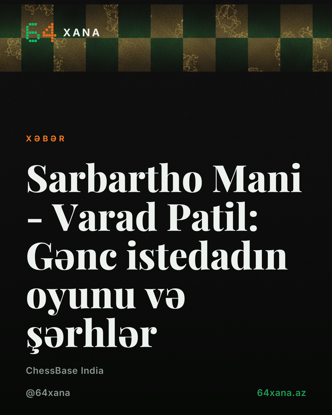 Sarbartho Mani - Varad Patil: Gənc istedadın oyunu və şərhlər