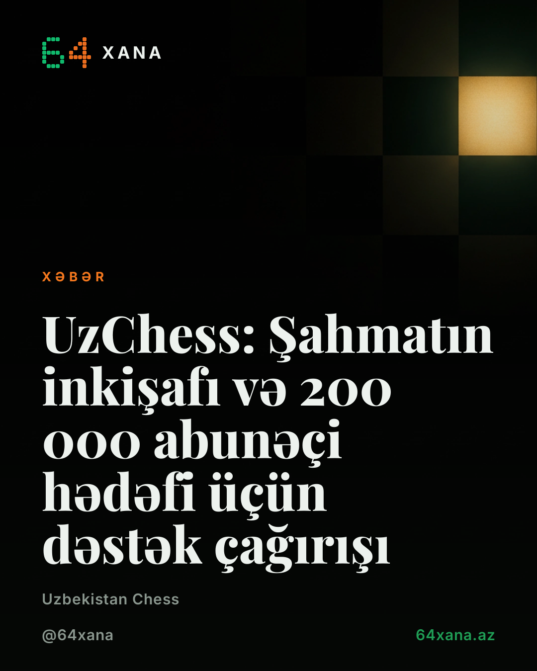 UzChess: Şahmatın inkişafı və 200 000 abunəçi hədəfi üçün dəstək çağırışı