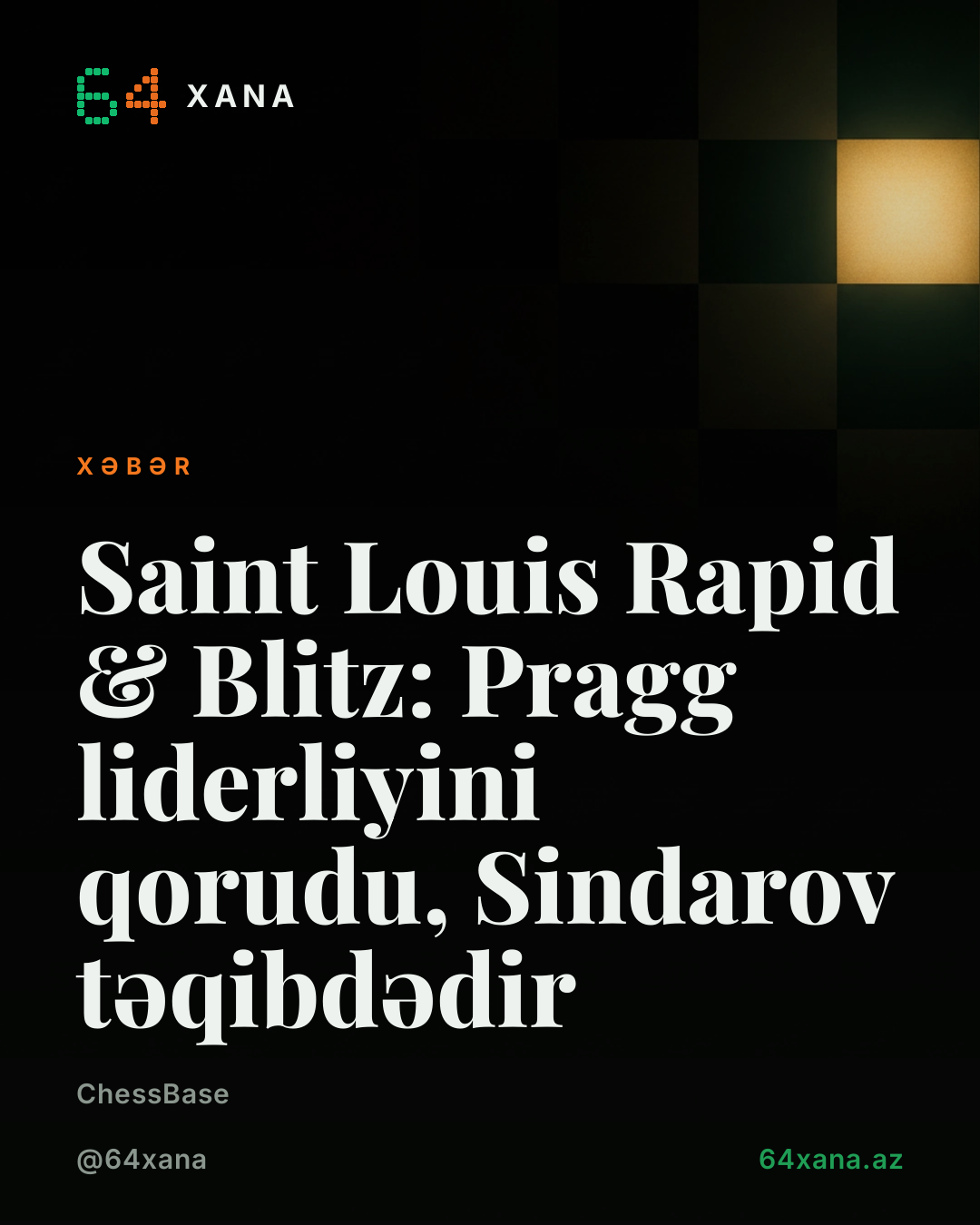 Saint Louis Rapid & Blitz: Pragg liderliyini qorudu, Sindarov təqibdədir