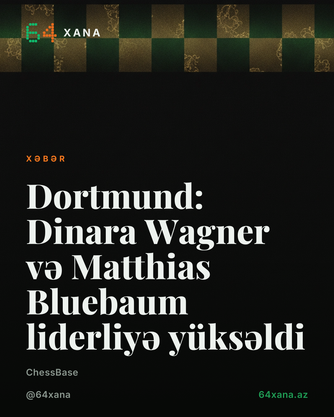 Dortmund: Dinara Wagner və Matthias Bluebaum liderliyə yüksəldi