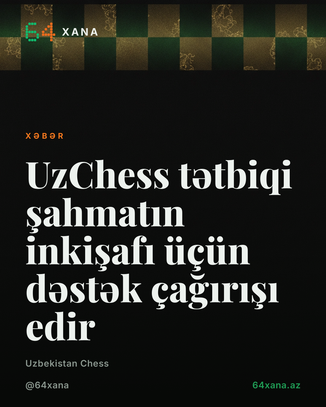 UzChess tətbiqi şahmatın inkişafı üçün dəstək çağırışı edir