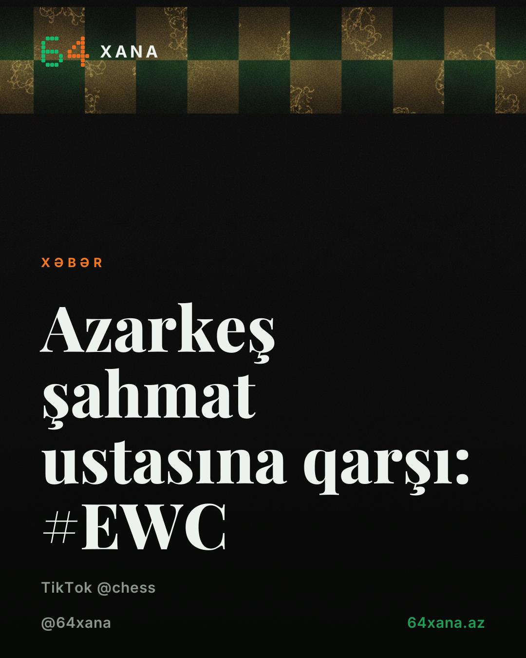 Azarkeş şahmat ustasına qarşı: #EWC