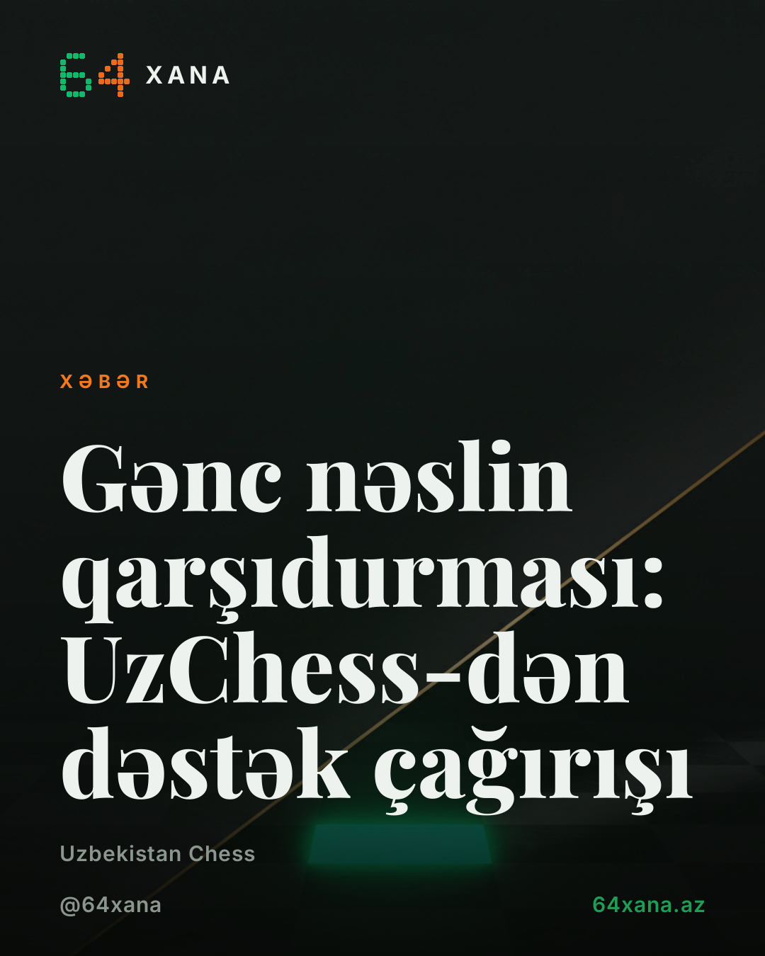 Gənc nəslin qarşıdurması: UzChess-dən dəstək çağırışı