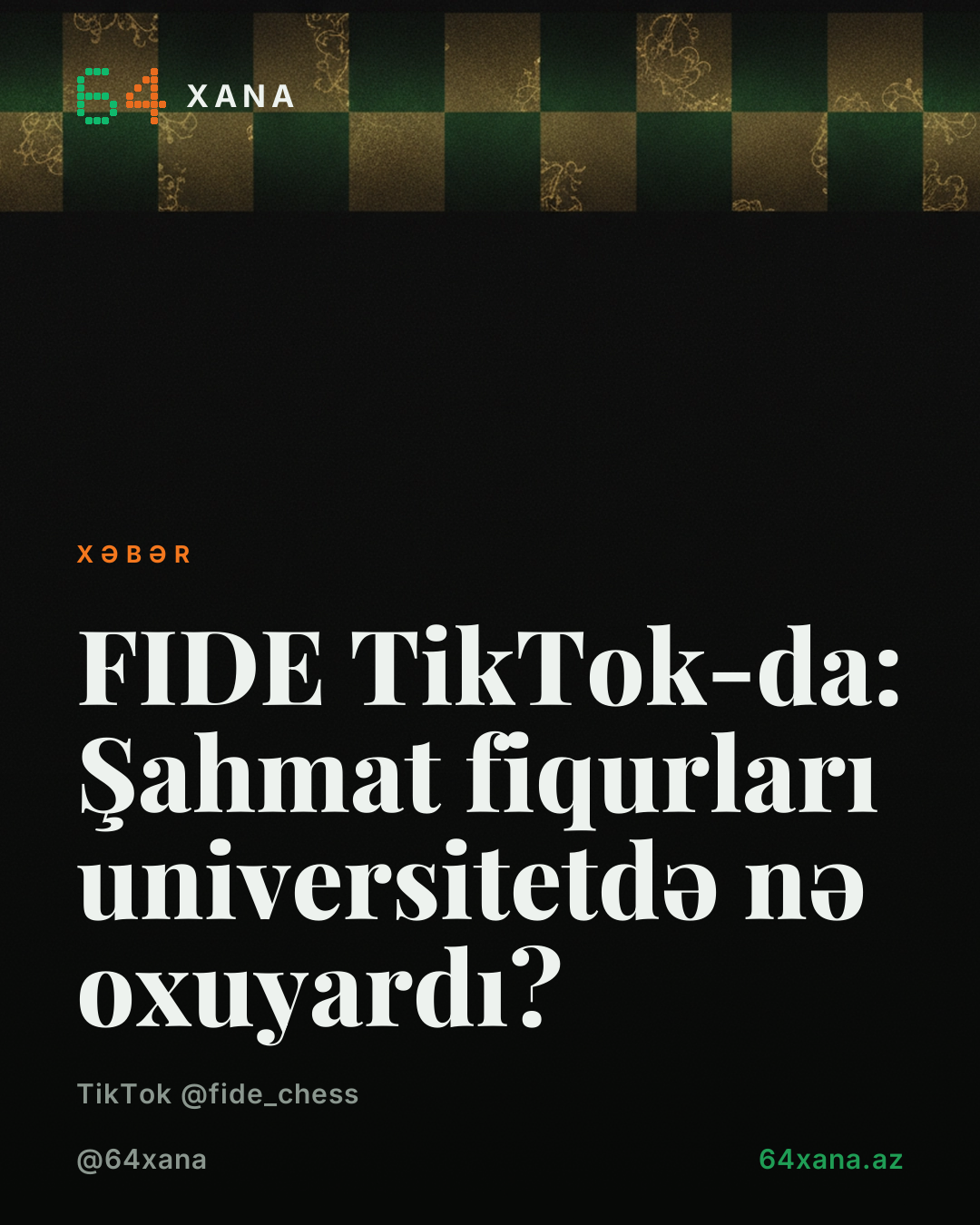 FIDE TikTok-da: Şahmat fiqurları universitetdə nə oxuyardı?