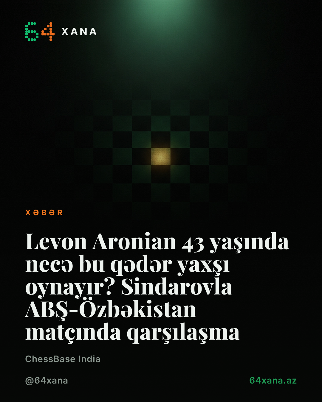 Levon Aronian 43 yaşında necə bu qədər yaxşı oynayır? Sindarovla ABŞ-Özbəkistan matçında qarşılaşma