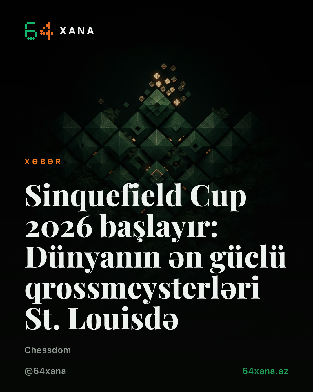 Sinquefield Cup 2026 başlayır: Dünyanın ən güclü qrossmeysterləri St. Louisdə