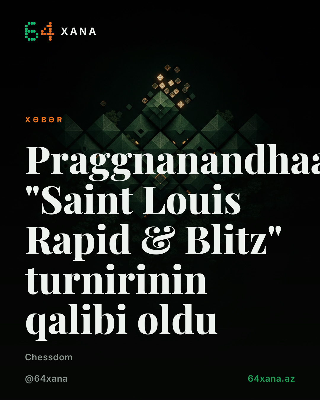 Praggnanandhaa "Saint Louis Rapid & Blitz" turnirinin qalibi oldu