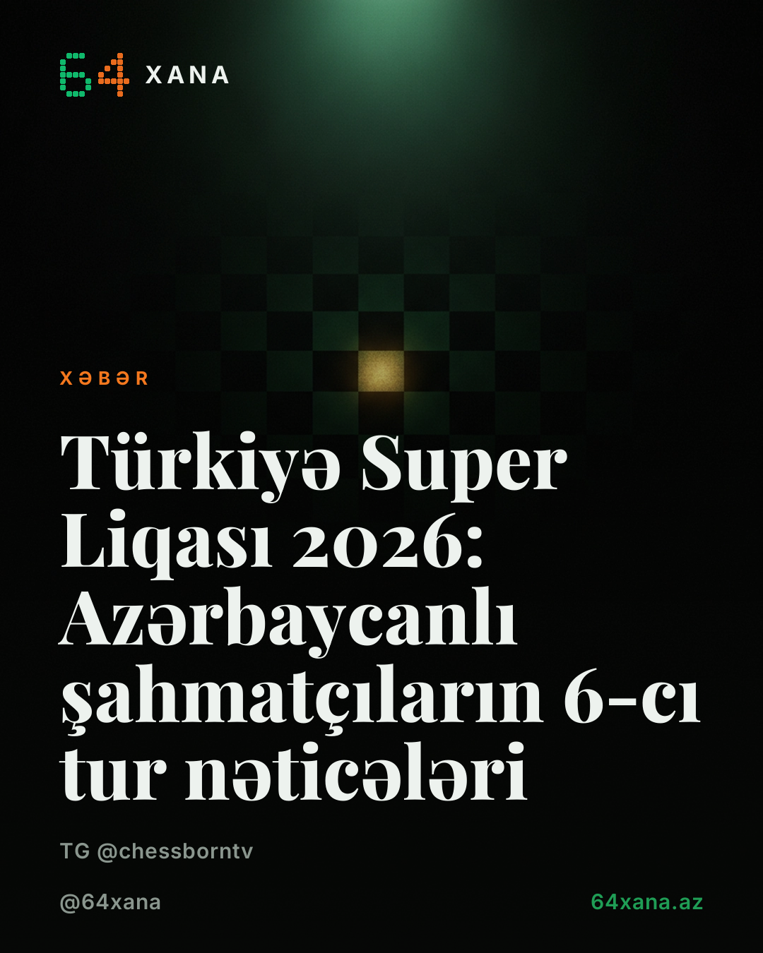 Türkiyə Super Liqası 2026: Azərbaycanlı şahmatçıların 6-cı tur nəticələri