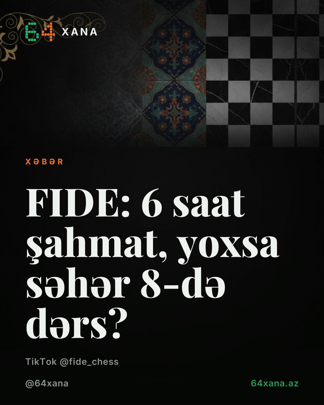 FIDE: 6 saat şahmat, yoxsa səhər 8-də dərs?