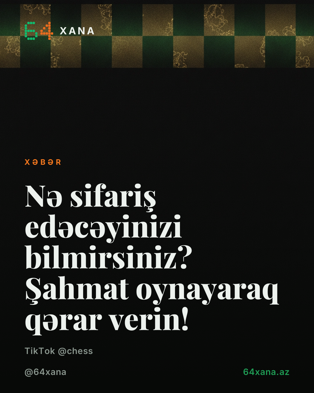 Nə sifariş edəcəyinizi bilmirsiniz? Şahmat oynayaraq qərar verin!