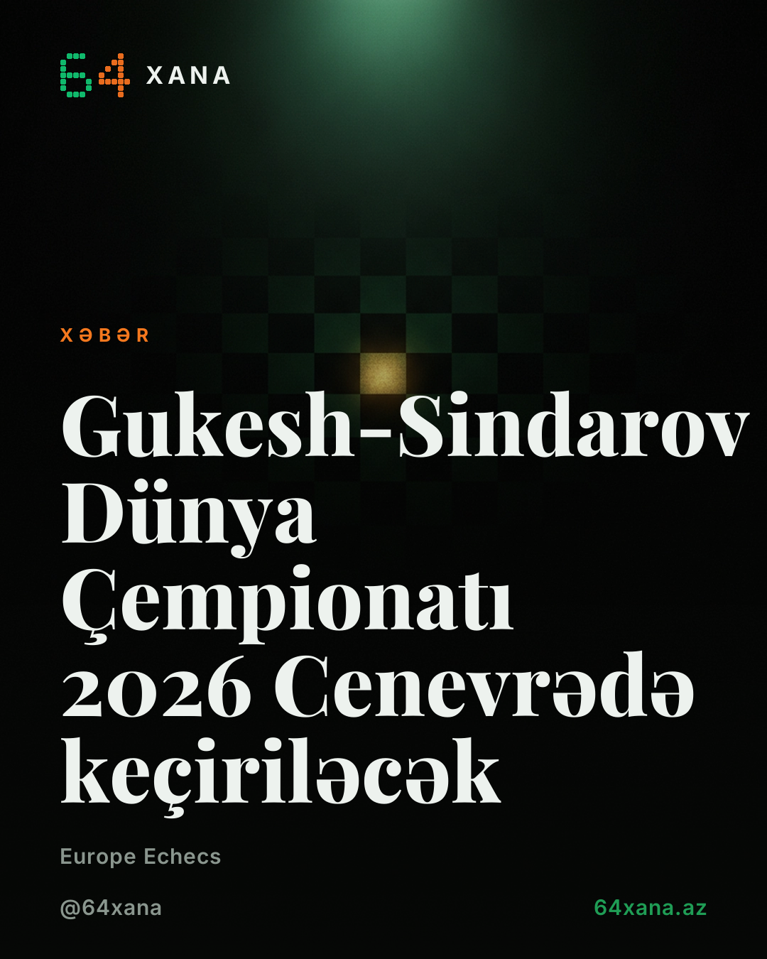 Gukesh-Sindarov Dünya Çempionatı 2026 Cenevrədə keçiriləcək
