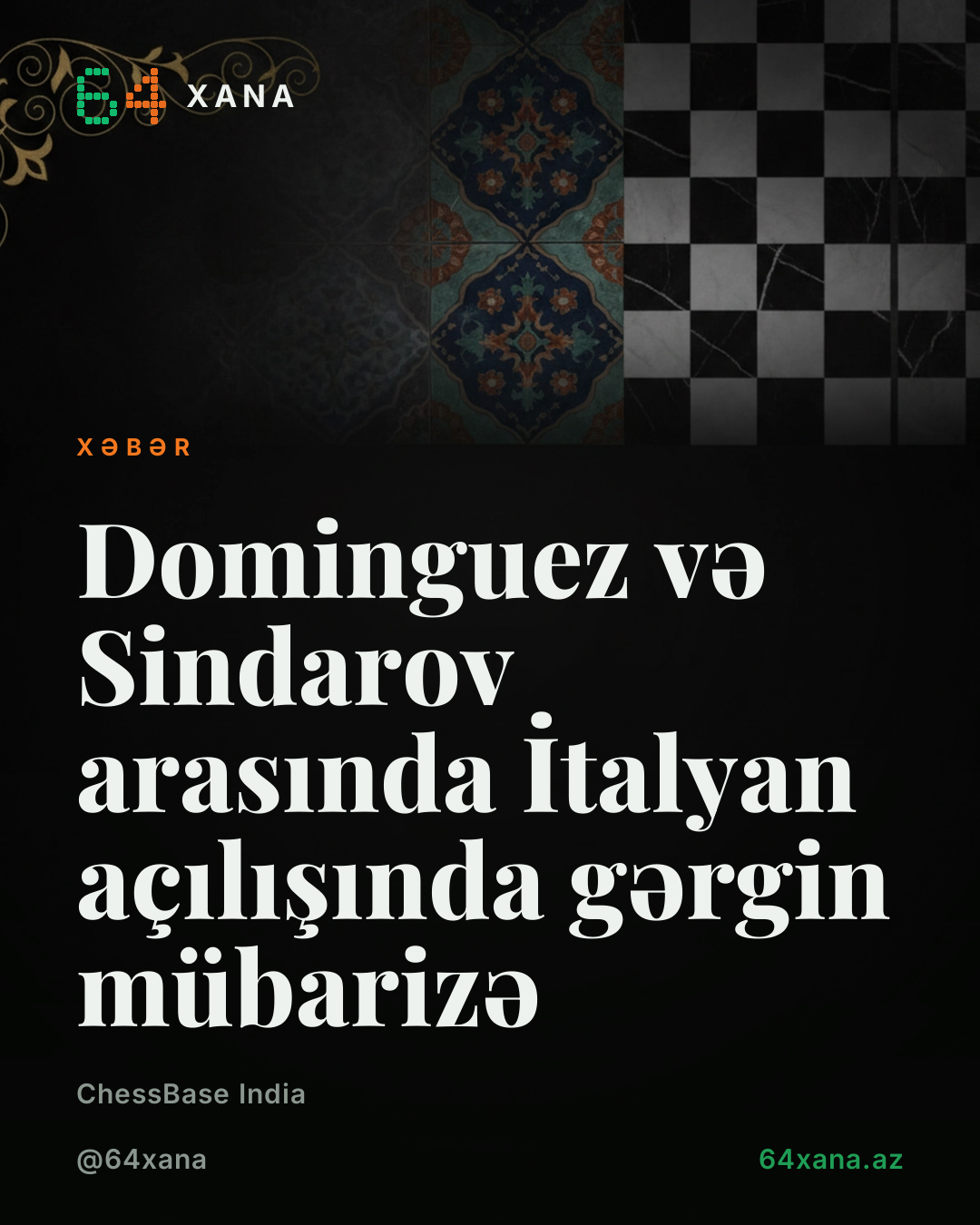 Dominguez və Sindarov arasında İtalyan açılışında gərgin mübarizə