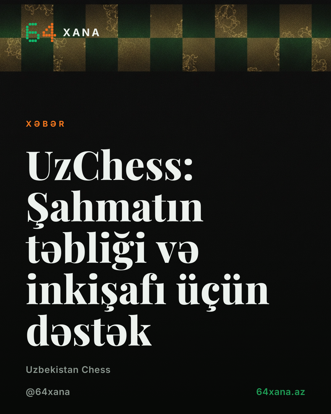 UzChess: Şahmatın təbliği və inkişafı üçün dəstək