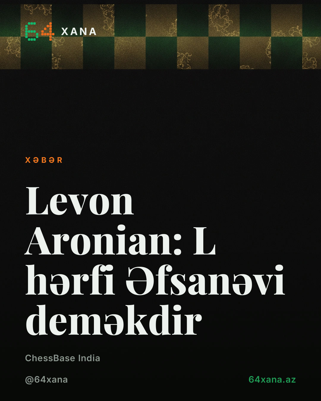 Levon Aronian: L hərfi Əfsanəvi deməkdir 🔥💪🏻
