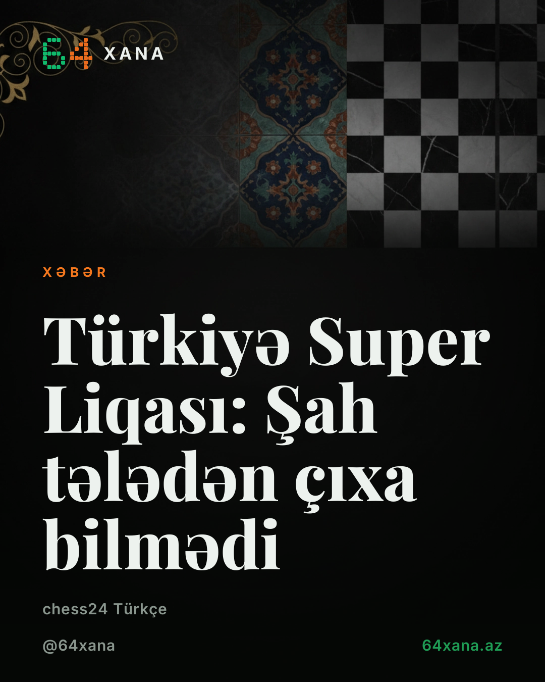 Türkiyə Super Liqası: Şah tələdən çıxa bilmədi