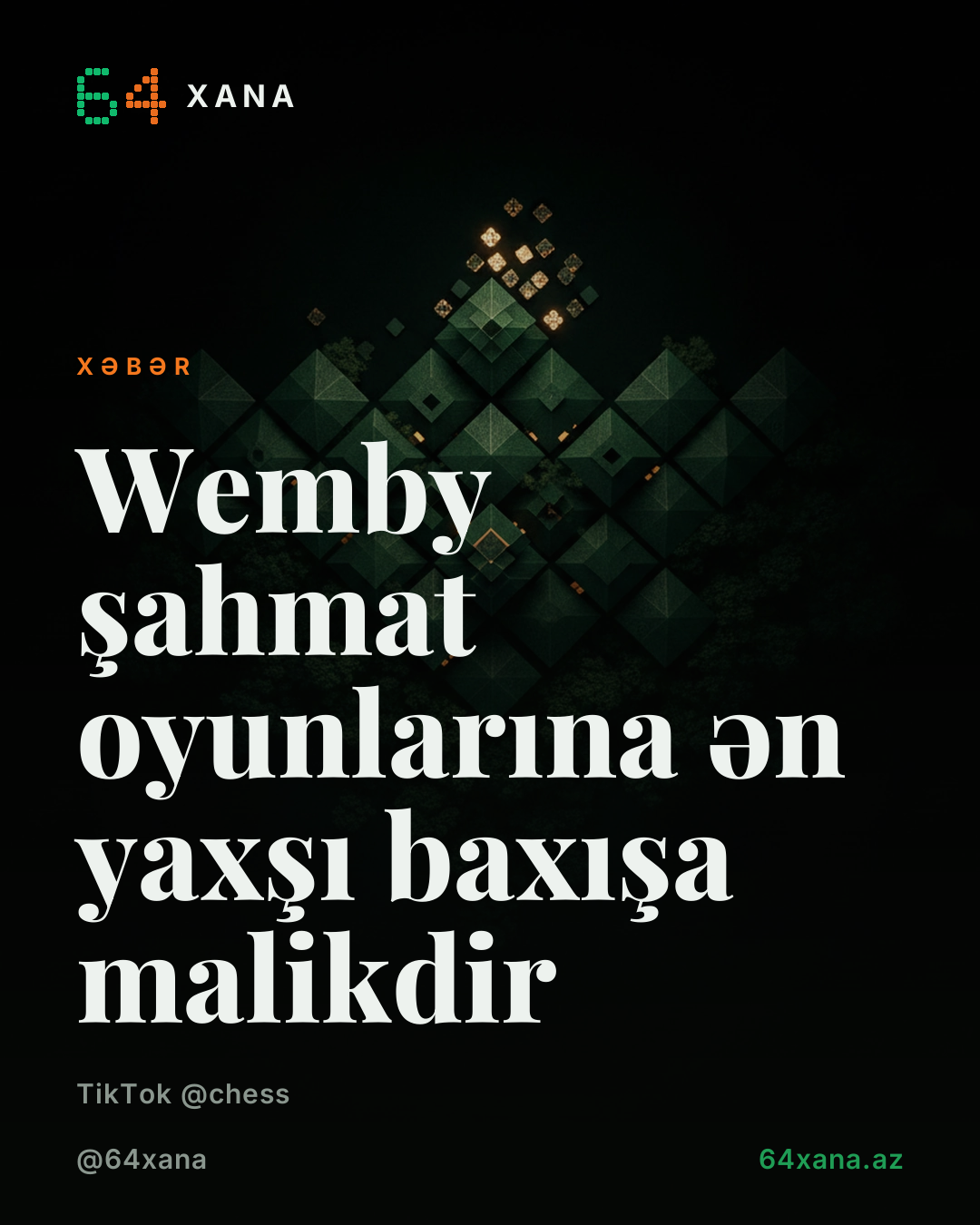Wemby şahmat oyunlarına ən yaxşı baxışa malikdir