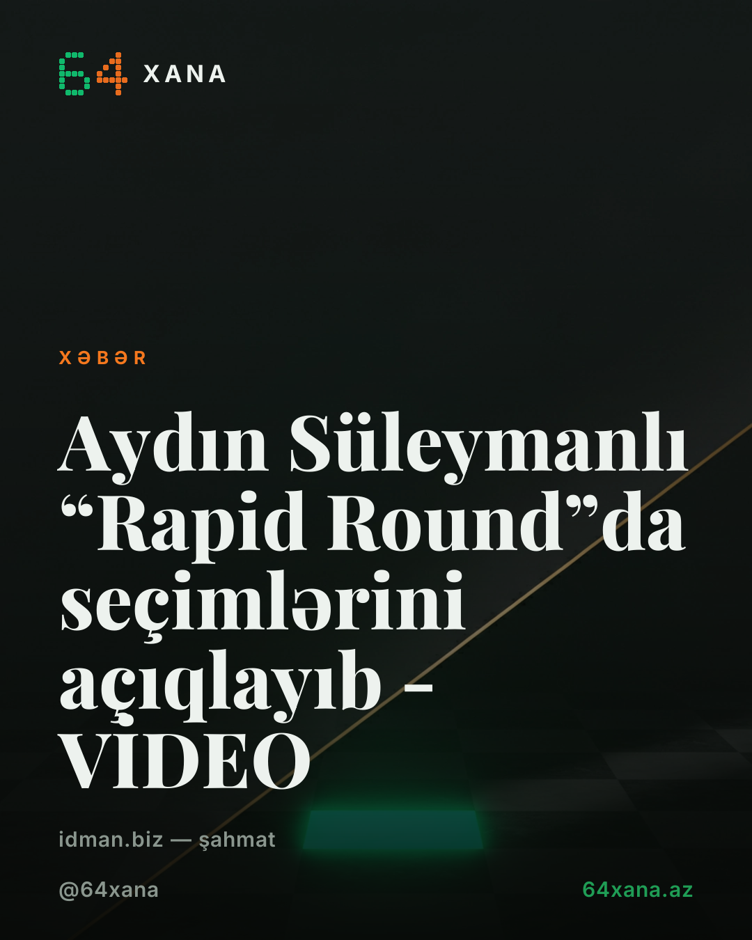 Aydın Süleymanlı “Rapid Round”da seçimlərini açıqlayıb
