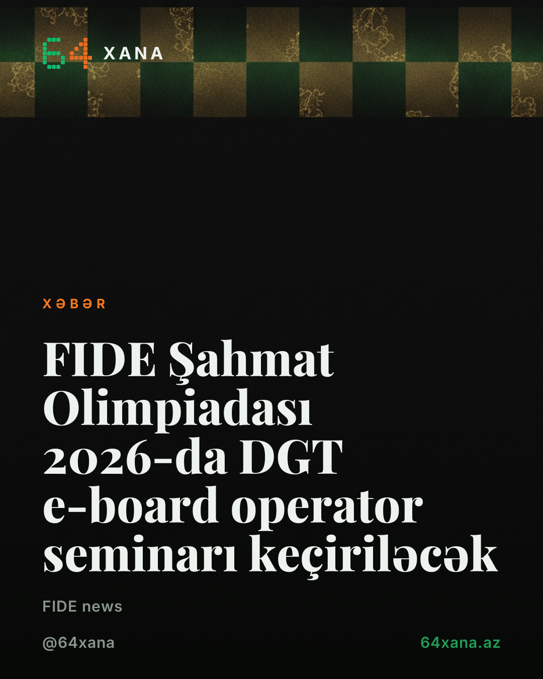 FIDE Şahmat Olimpiadası 2026-da DGT e-board operator seminarı keçiriləcək