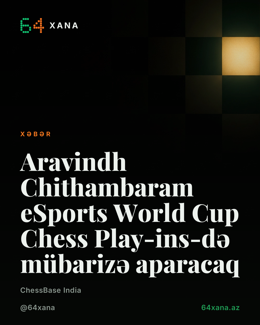 Aravindh Chithambaram eSports World Cup Chess Play-ins-də mübarizə aparacaq