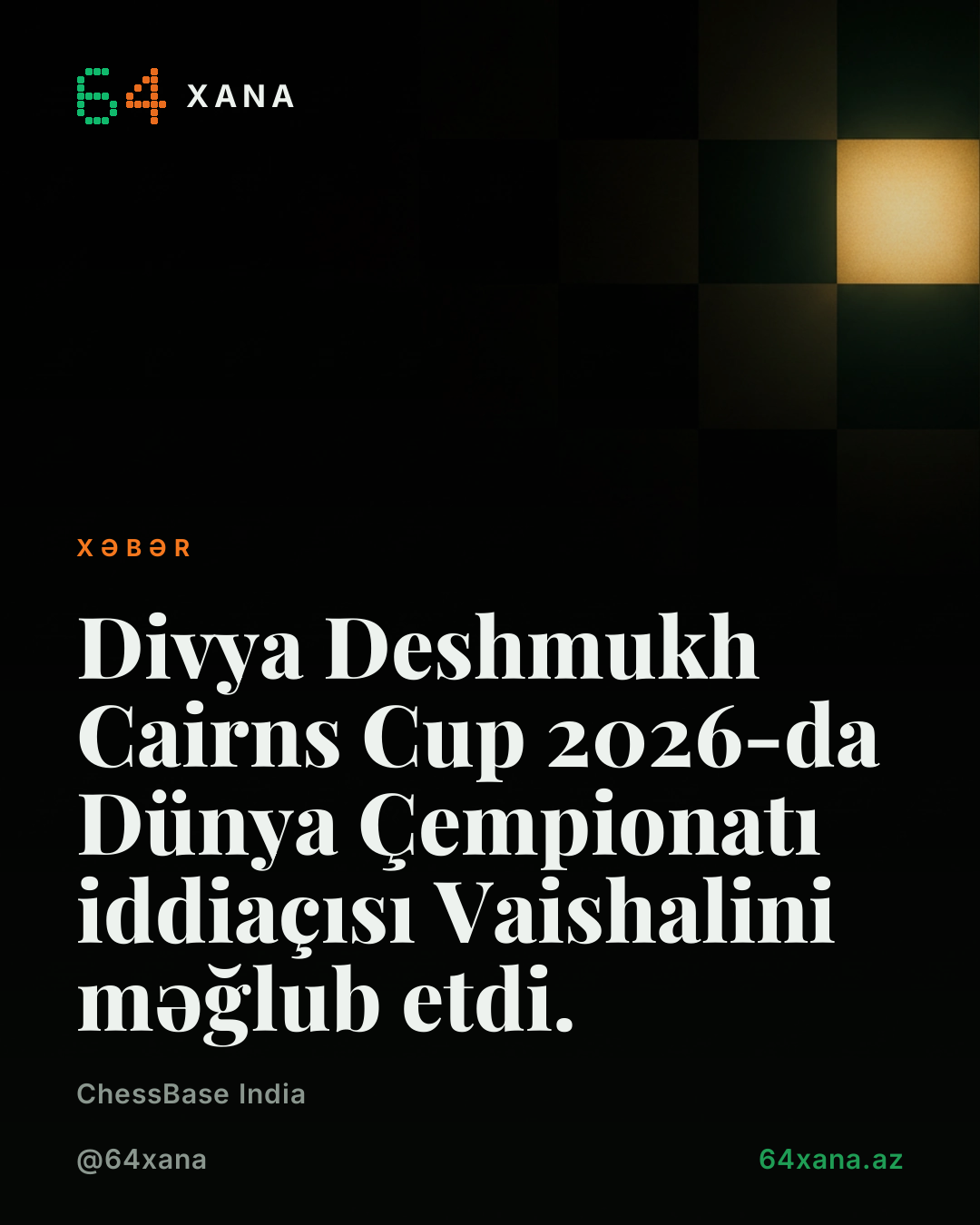 Divya Deshmukh Cairns Cup 2026-da Dünya Çempionatı iddiaçısı Vaishalini məğlub etdi.