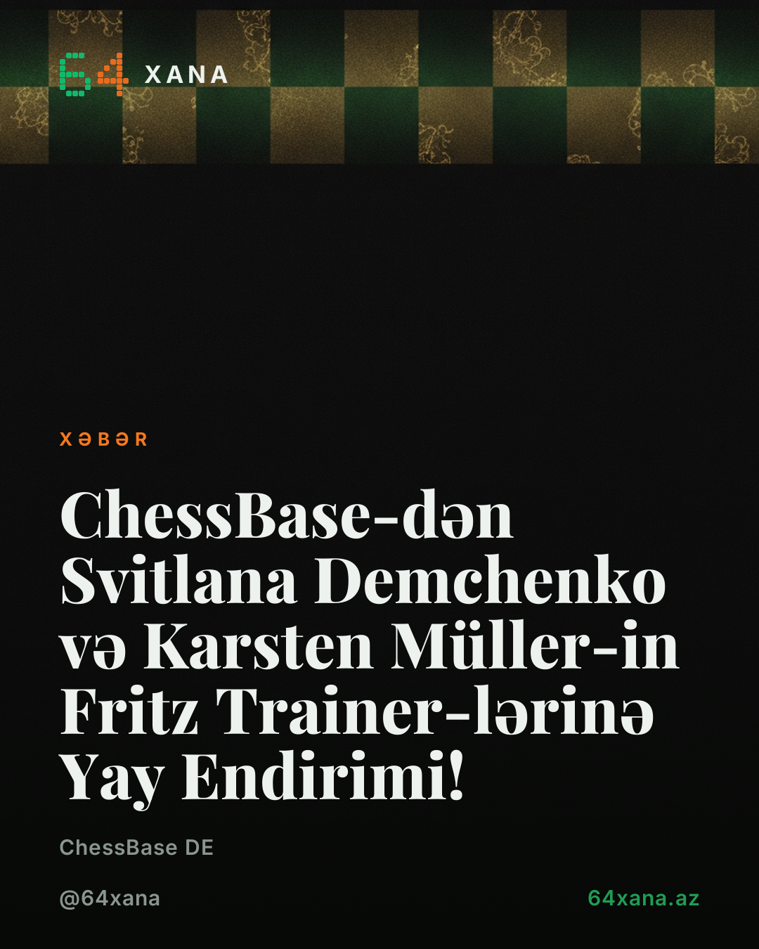ChessBase-dən Svitlana Demchenko və Karsten Müller-in Fritz Trainer-lərinə Yay Endirimi!