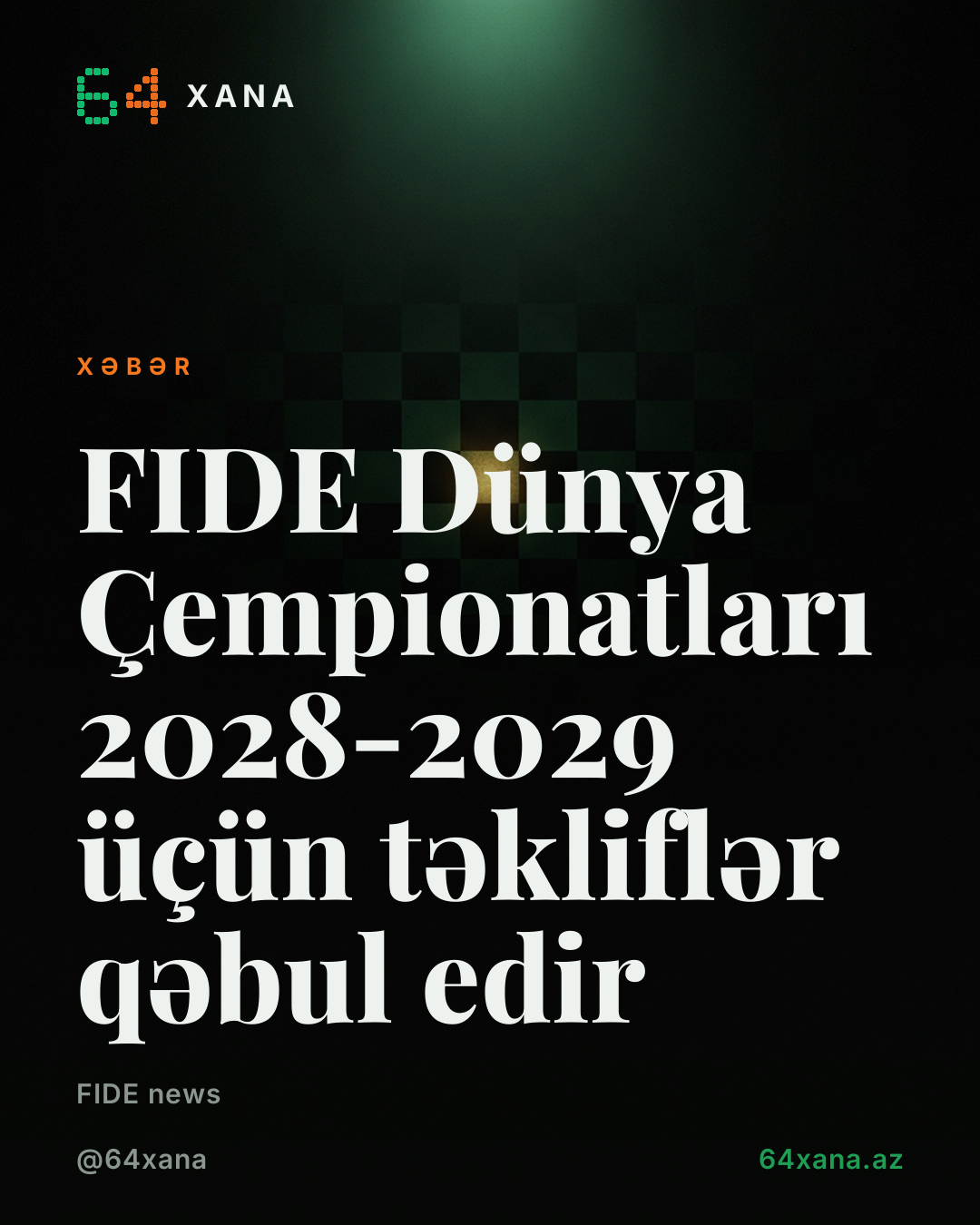 FIDE Dünya Çempionatları 2028-2029 üçün təkliflər qəbul edir
