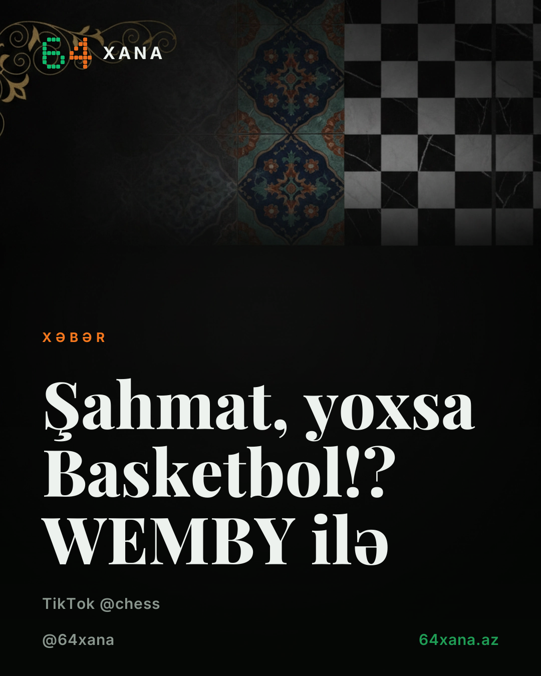 Şahmat, yoxsa Basketbol!? WEMBY ilə