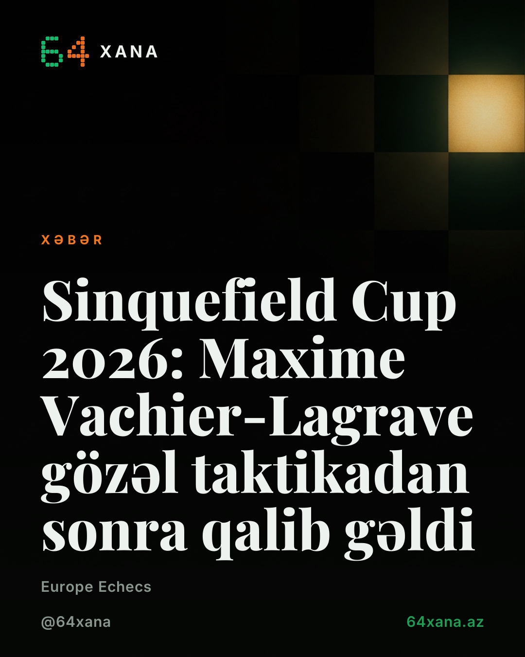 Sinquefield Cup 2026: Maxime Vachier-Lagrave gözəl taktikadan sonra qalib gəldi