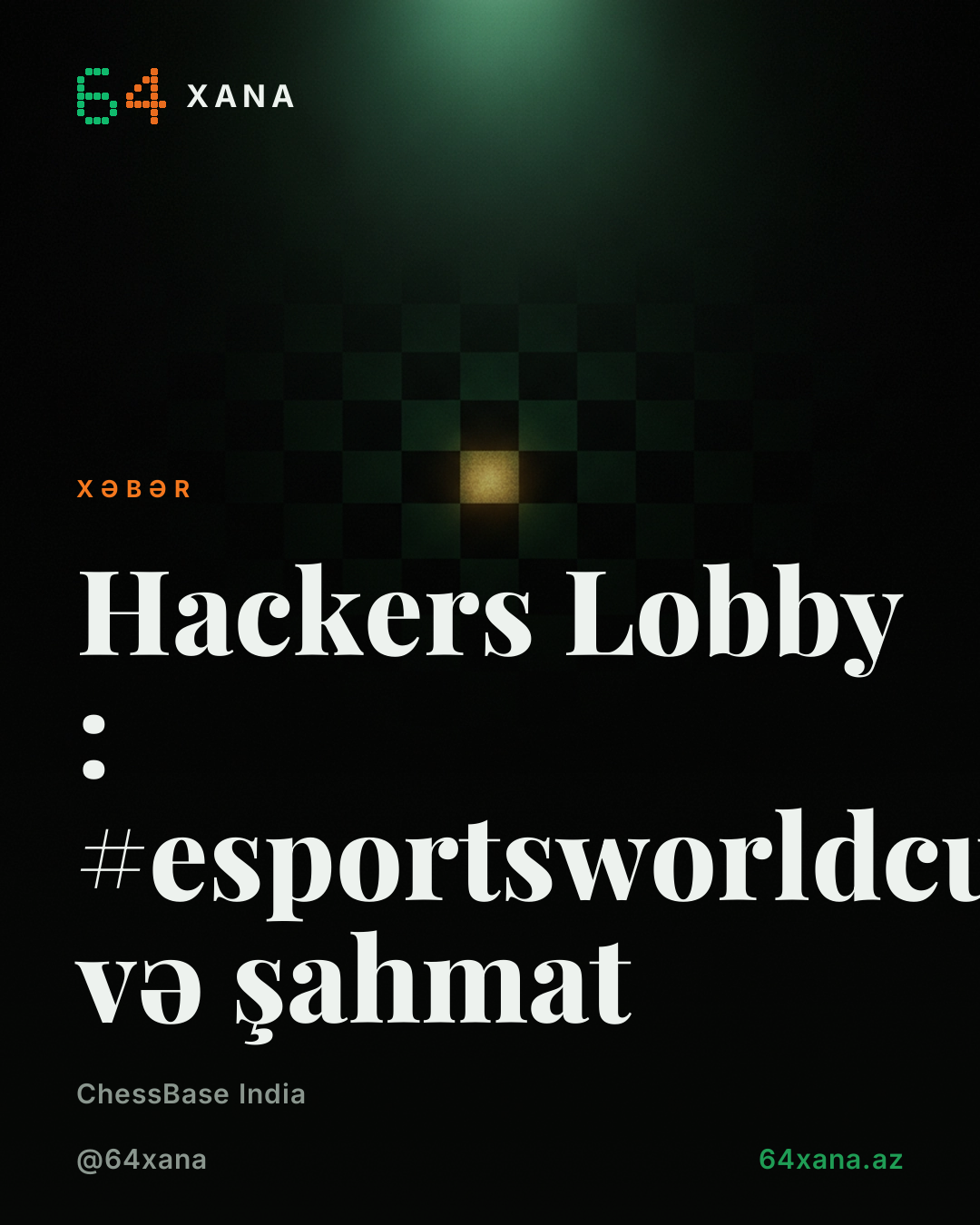 Hackers Lobby 💀🙏🏻: #esportsworldcup və şahmat